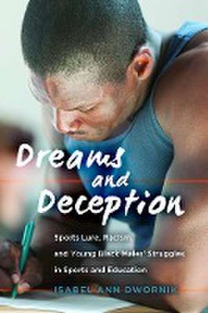 Dreams and Deception de Isabel Ann Dwornik