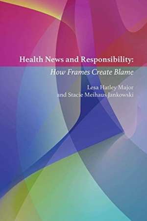 Health News and Responsibility de Stacie Meihaus Jankowski