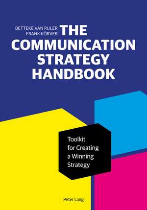 The Communication Strategy Handbook de Frank Koerver