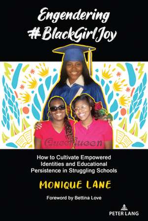 Engendering #BlackGirlJoy de Monique Lane