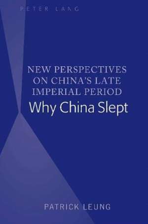 New Perspectives on China's Late Imperial Period de Patrick Leung