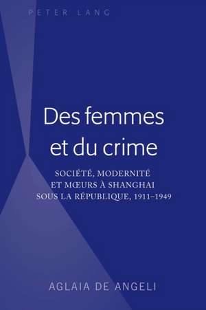 Des Femmes Et Du Crime de Aglaia de Angeli