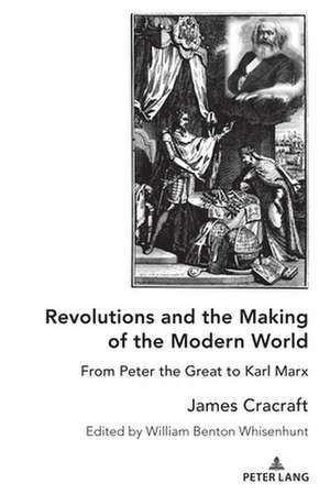 Revolutions and the Making of the Modern World de James Cracraft