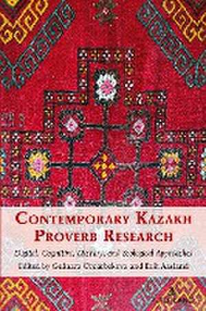 Contemporary Kazakh Proverb Research de Gulnara Omarbekova