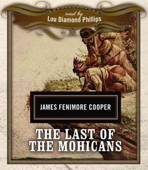 The Last of the Mohicans de James Fenimore Cooper