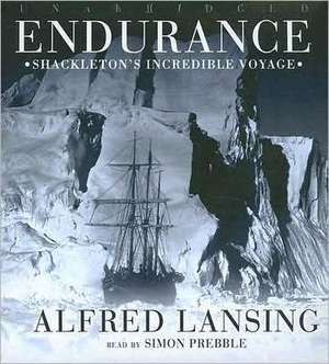 Endurance: Shackleton's Incredible Voyage de Alfred Lansing