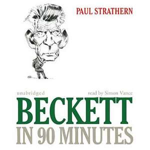 Beckett in 90 Minutes de Paul Strathern