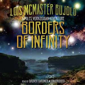 Borders of Infinity: A Miles Vorkosigan Adventure de Lois McMaster Bujold