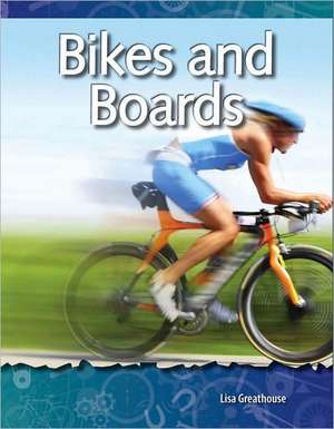 Bikes and Boards de Lisa Greathouse