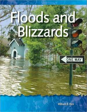 Floods and Blizzards de William B. Rice