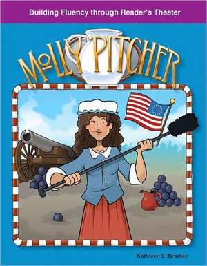 Molly Pitcher de Kathleen E. Bradley