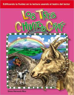 Los Tres Chivitos Gruff de Dona Herweck Rice