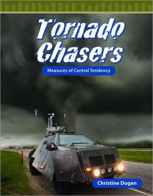 Tornado Chasers: Measures of Central Tendency de Christine Dugan