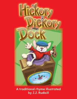 Hickory Dickory Dock de J. J. Rudisill