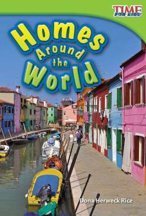 Homes Around the World (Upper Emergent) de Dona Herweck Rice