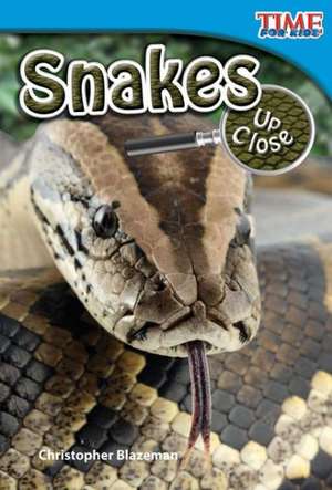 Snakes Up Close (Early Fluent) de Christopher Blazeman