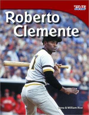 Roberto Clemente de Dona Herweck Rice