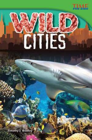 Wild Cities de Timothy J. Bradley