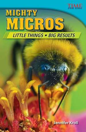 Mighty Micros: Little Things - Big Results de Jennifer Kroll