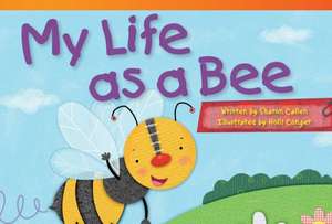 My Life as a Bee de Sharon Callen