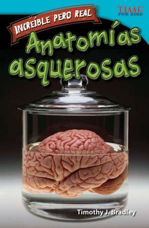 Anatomia Gruesa = Gross Anatomy de Timothy J. Bradley