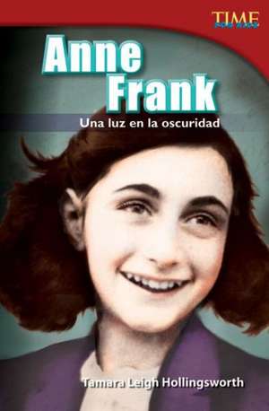 Anne Frank: Una Luz en la Oscuridad de Tamara Leigh Hollingsworth