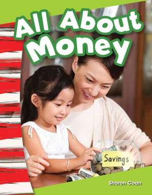 All about Money (Content and Literacy in Social Studies Kindergarten) de Sharon Coan