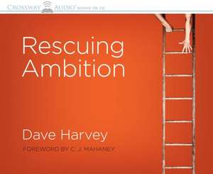 Rescuing Ambition de Dave Harvey