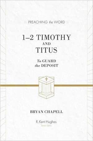 1-2 Timothy and Titus de R. Kent Hughes