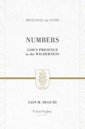 Numbers – God`s Presence in the Wilderness (Redesign) de Iain M. Duguid