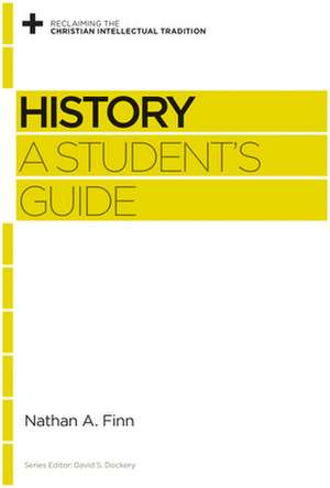 History – A Student`s Guide de Nathan A. Finn