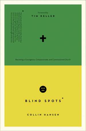 Blind Spots de Collin Hansen