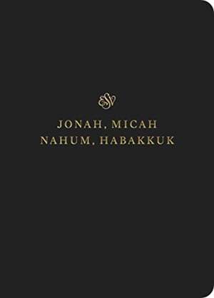 ESV Scripture Journal – Jonah, Micah, Nahum, and Habakkuk (Paperback) de 