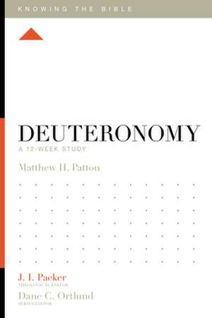 Deuteronomy de Matthew H Patton