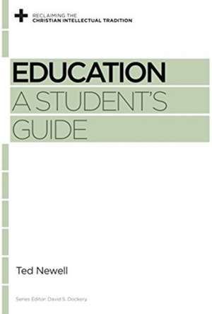 Education – A Student`s Guide de Ted Newell