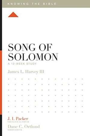 Song of Solomon – A 12–Week Study de Jay Harvey