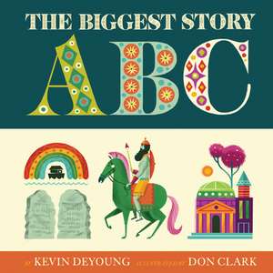 The Biggest Story ABC de Kevin Deyoung