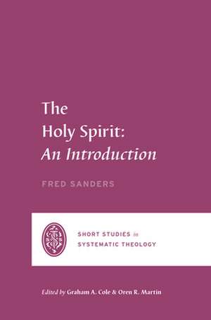 The Holy Spirit – An Introduction de Fred Sanders