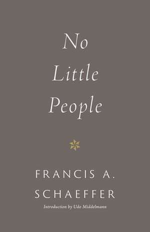 No Little People (Repackage) de Francis A. Schaeffer