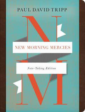 New Morning Mercies (Note–Taking Edition) de Paul David Tripp