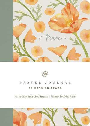 ESV Prayer Journal – 30 Days on Peace (Paperback) de Erika Allen