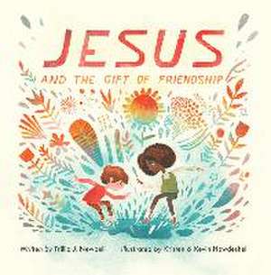 Jesus and the Gift of Friendship de Trillia Newbell