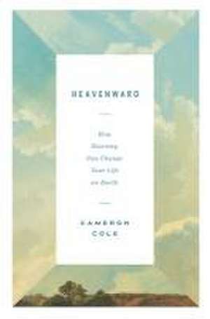 Heavenward de Cameron Cole