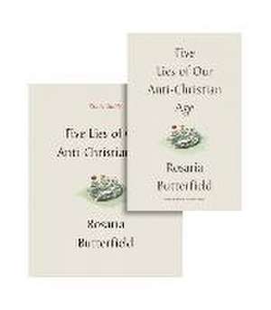 Five Lies of Our Anti–Christian Age (Book and Study Guide) de Rosaria Butterfield