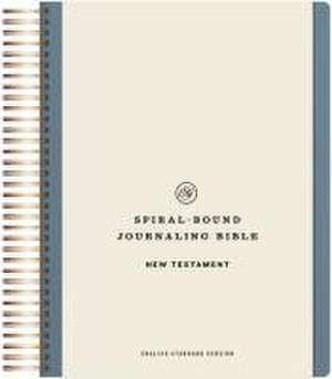 ESV Spiral–Bound Journaling Bible, New Testament (Hardcover) de .