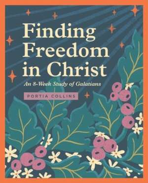 Finding Freedom in Christ de Portia Collins