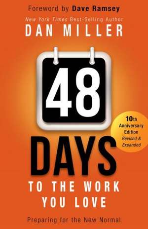 48 Days to the Work You Love: Preparing for the New Normal de Dan Miller