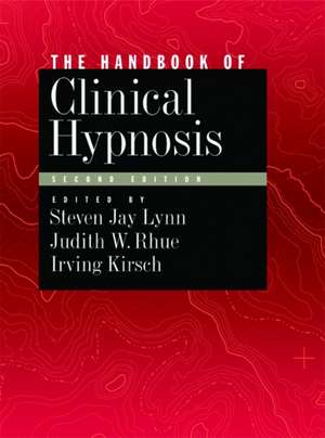 Handbook of Clinical Hypnosis de Steven Jay Lynn