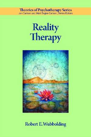 Reality Therapy de Robert E. Wubbolding