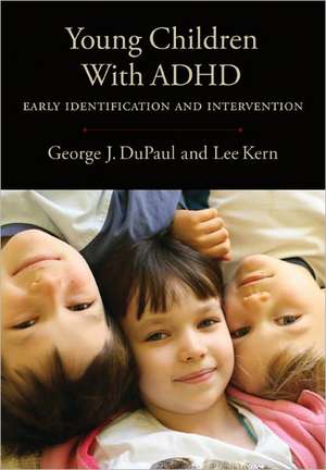 Young Children With ADHD – Early Identification and Intervention de George Dupaul